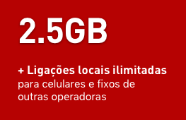 2.5GB + Ligações locais ilimitadas para celulares e fixos de outras operadoras